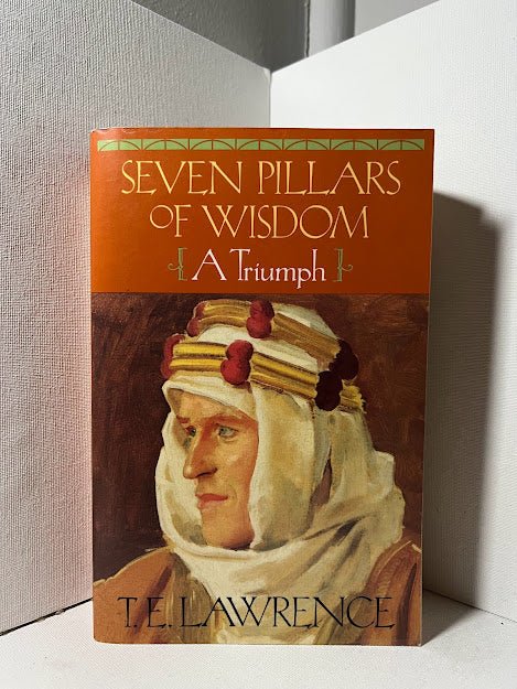 Seven Pillars of Wisdom by T.E. Lawrence