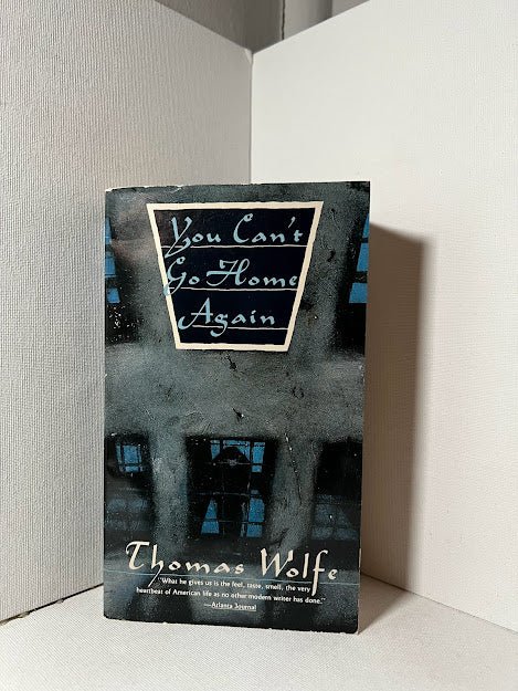 You Can't Go Home Again by Thomas Wolfe