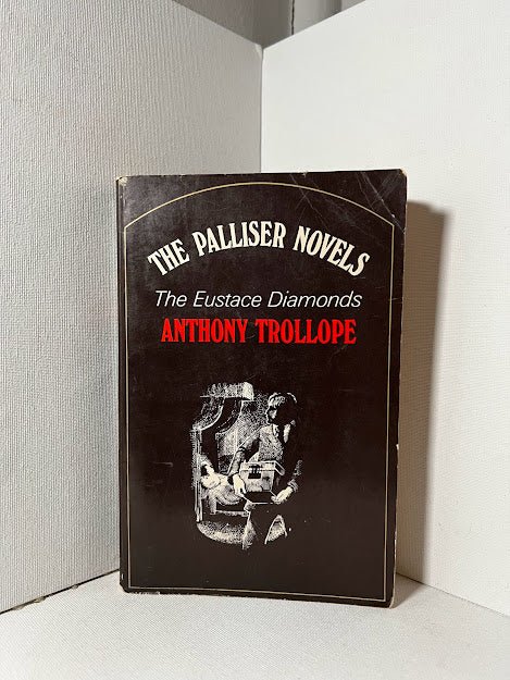 The Palliser Novels by Anthony Trollope