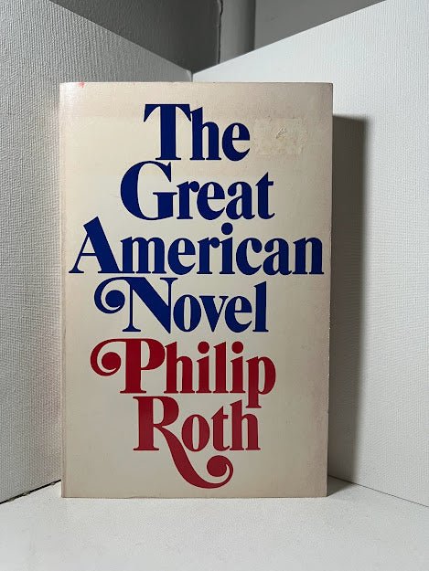 The Great American Novel by Philip Roth