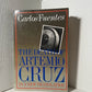The Death of Artemio Cruz by Carlos Fuentes