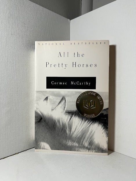 All The Pretty Horses by Cormac McCarthy