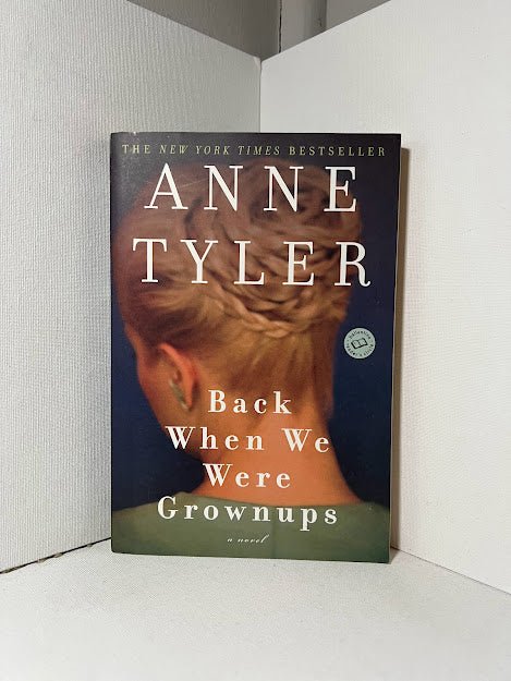 Back When We Were Grownups by Anne Tyler