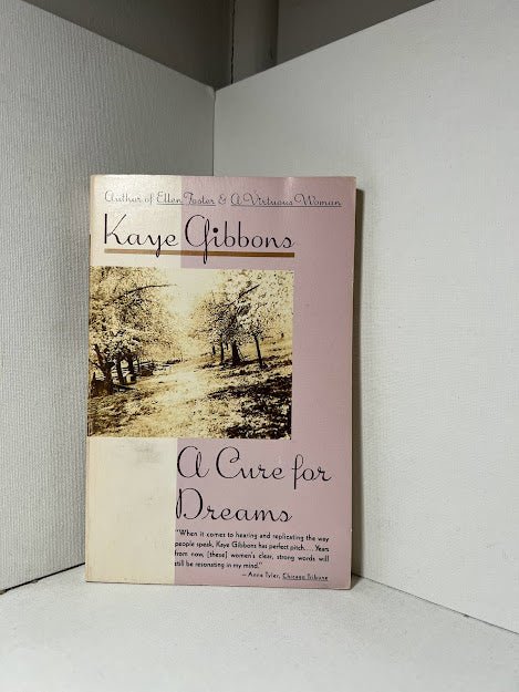 A Cure for Dreams by Kaye Gibbons