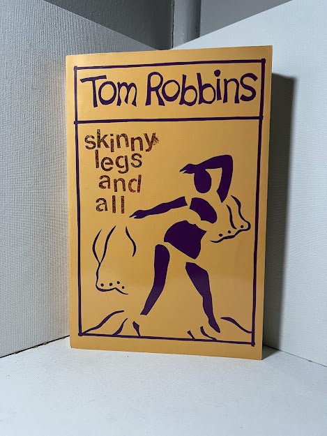 Skinny Legs and All by Tom Robbins