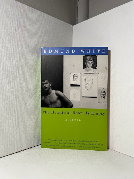 The Beautiful Room is Empty by Edmund White