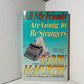 All My Friends Are Going To Be Strangers by Larry McMurtry