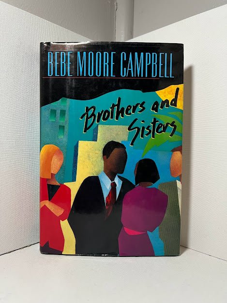 Brothers and Sisters by Bebe Moore Campbell