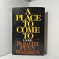 A Place To Come To by Robert Penn Warren