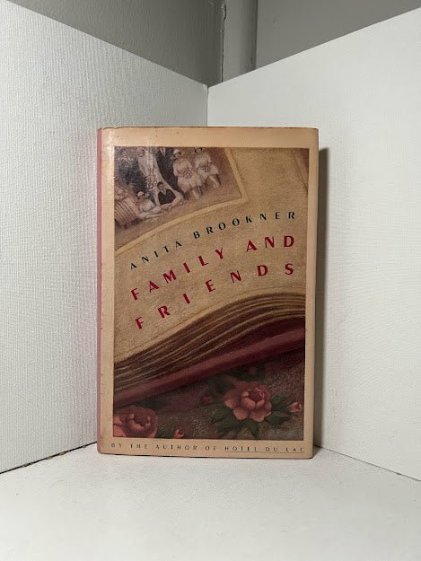 Family and Friends by Anita Brookner