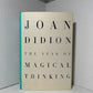 The Year of Magical Thinking by Joan Didion