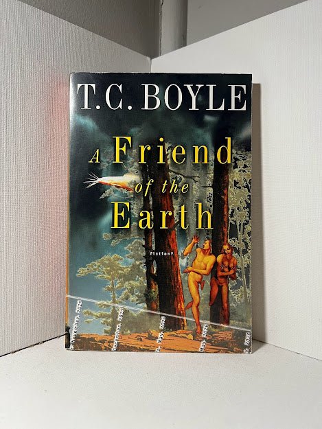 A Friend of the Earth by T.C. Boyle