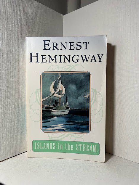 Islands in the Stream by Ernest Hemingway