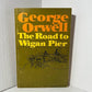 The Road to Wigan Pier by George Orwell