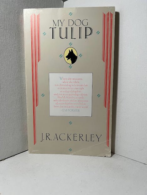 My Dog Tulip by J.R. Ackerley