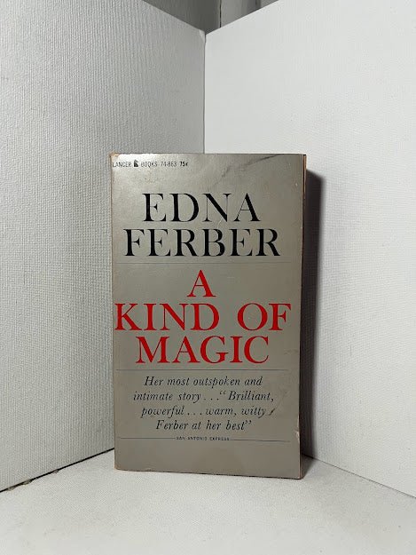 A Kind of Magic by Edna Ferber