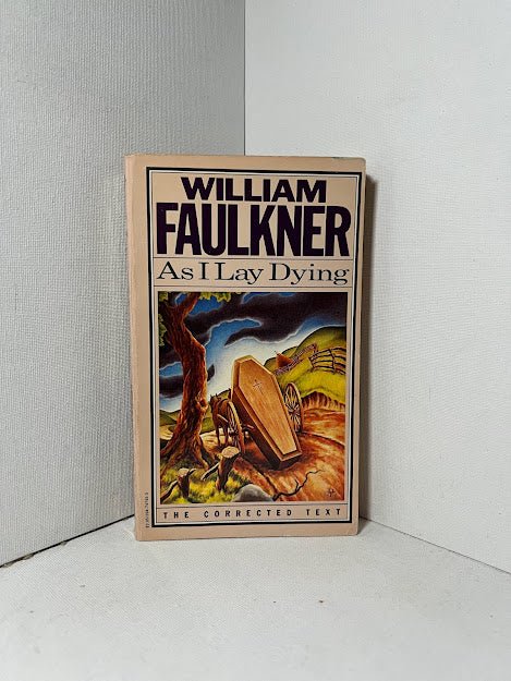 As I Lay Dying by William Faulkner