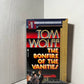 The Bonfires of the Vanities by Tom Wolfe