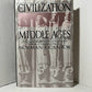 Civilization of the Middle Ages by Norman F. Cantor