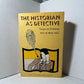 The Historian as Detective edited by Robin W. Winks