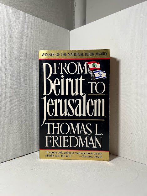 From Beirut to Jerusalem by Thomas L. Friedman