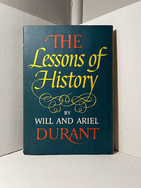 The Lessons of History by Will and Ariel Durant – Revolving Books