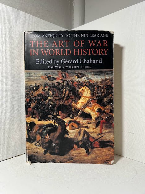 The Art of War in World History edited by Gerard Chaliand