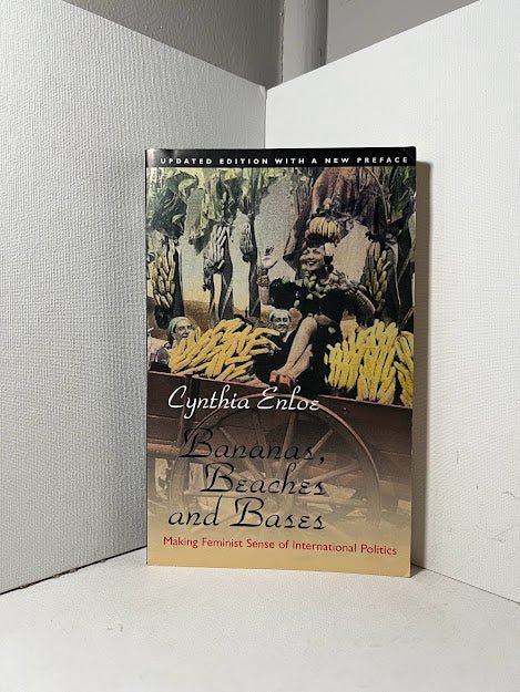 Bananas, Beaches, and Bases by Cynthia Enloe