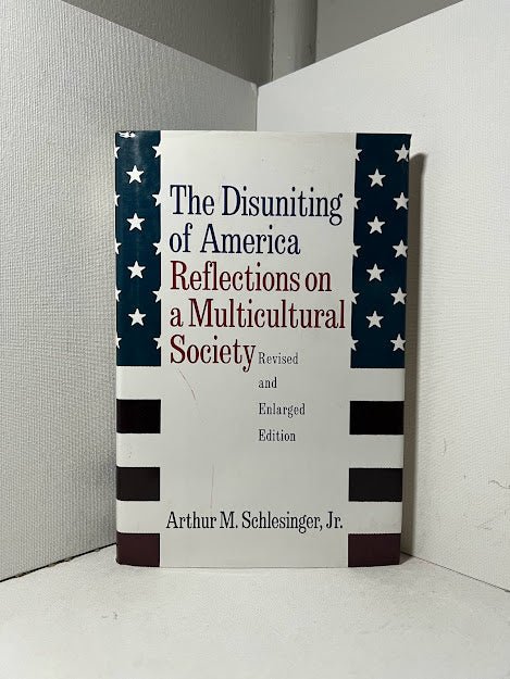 The Disuniting of America by Arthur M. Schlesinger