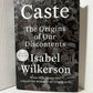 Caste The Origins of Our Development by Isabel Wilkerson