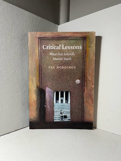 Critical Lessons by Nel Noddings