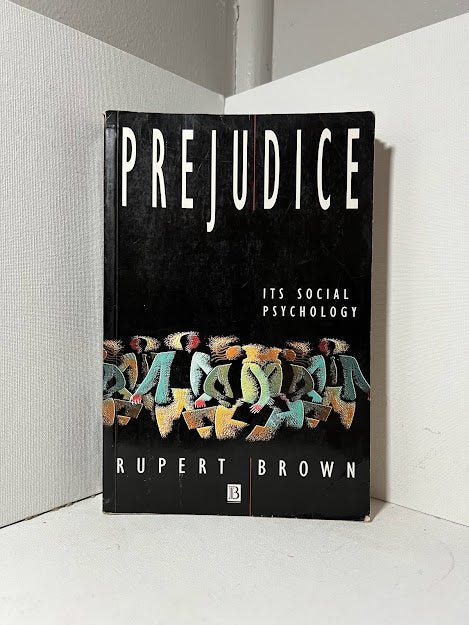 Prejudice Its Social Psychology by Rupert Brown