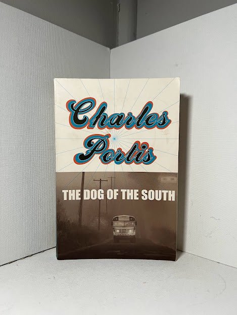 The Dog of the South by Charles Portis