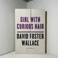 Girl With Curious Hair by David Foster Wallace