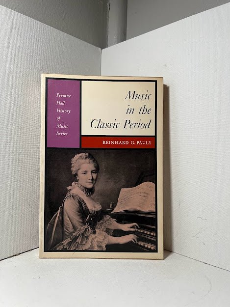 Music in the Classic Period by Reinhard G. Pauly