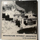 Architecture Without Architects by Bernard Rudofsky
