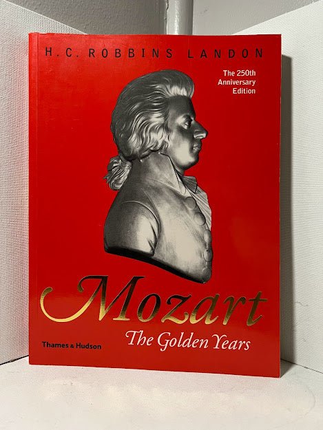 Mozart The Golden Years by H.C. Robbins Landon