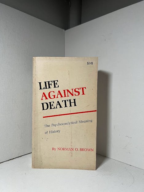 Life Against Death by Norman O. Brown