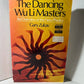 The Dancing Wu Li Masters by Gary Zukav
