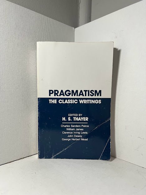 Pragmatism The Classic Writings0