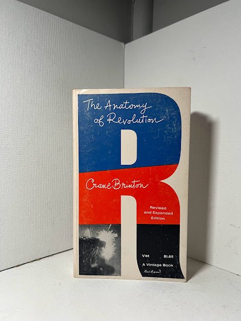 The Anatomy of Revolution by Crane Brinton