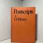 Postscripts by O. Henry