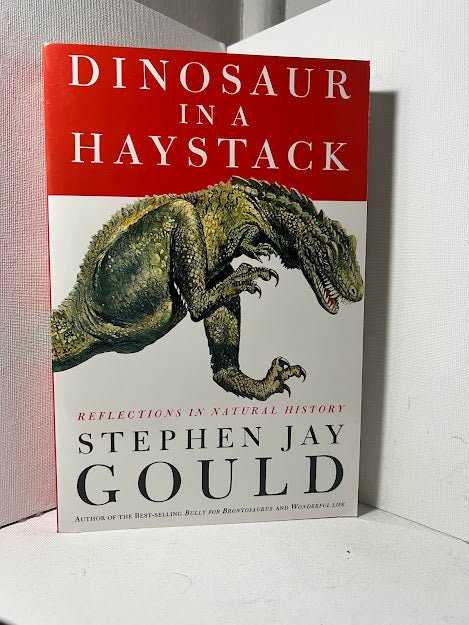 Dinosaur in a Haystack by Stephen Jay Gould