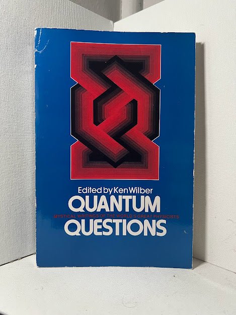 Quantum Questions edited by Ken Wilber