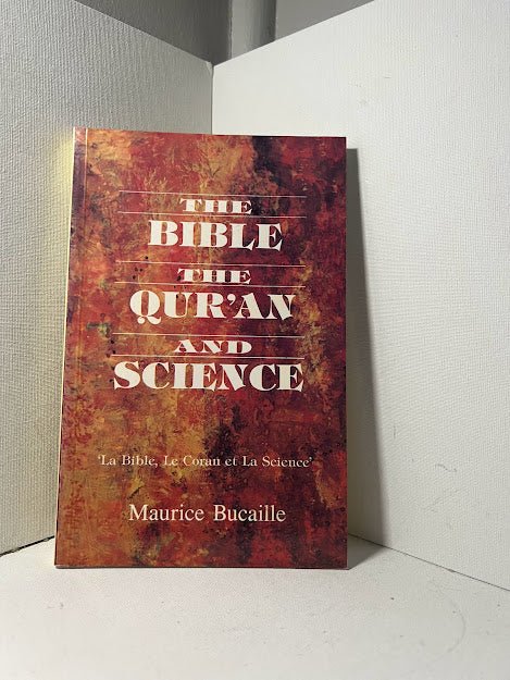 The Bible The Quran and Science by Maurice Bucaille
