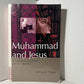 Muhammad and Jesus by William E. Phipps