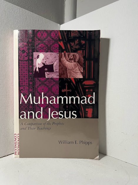 Muhammad and Jesus by William E. Phipps