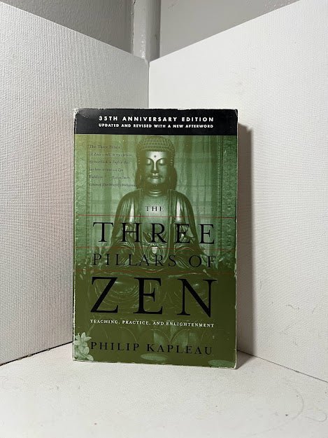 The Three Pillars of Zen by Philip Kapleau