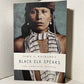 Black Elk Speaks by John G. Neihardt
