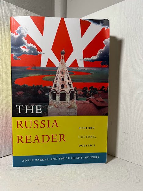 The Russia Reader edited by Adele Barker and Bruce Grant